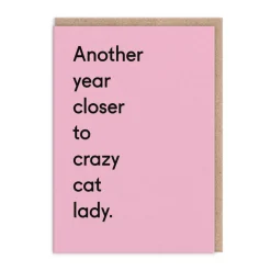Another Year Closer To Crazy Cat Lady Greeting Card - Ohh Deer
