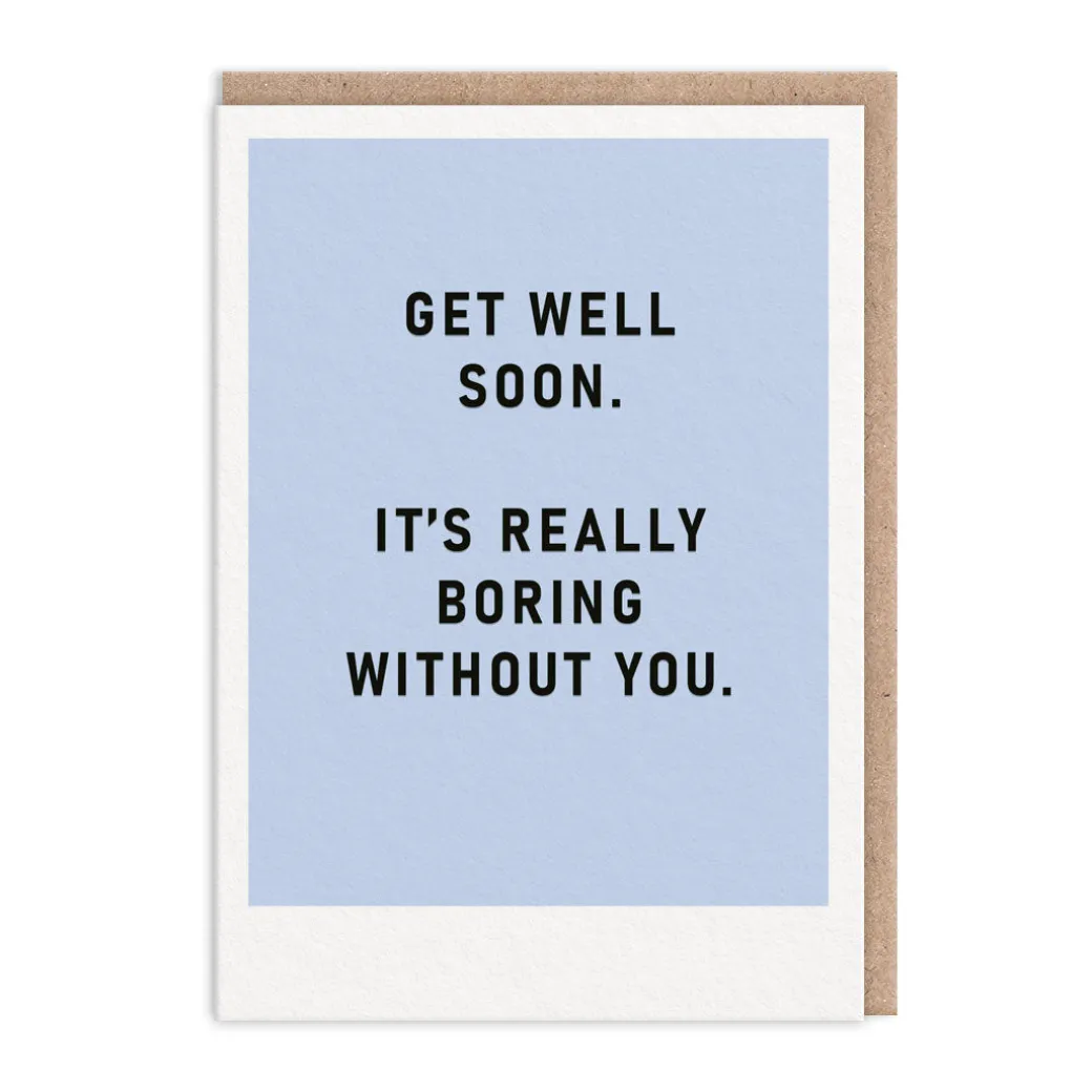 Boring Without You Get Well Soon Card | Ohh Deer