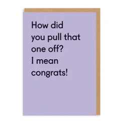 How Did You Pull That One Off? Congratulations Card