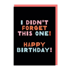 I Didn't Forget This One Birthday Card | Ohh Deer