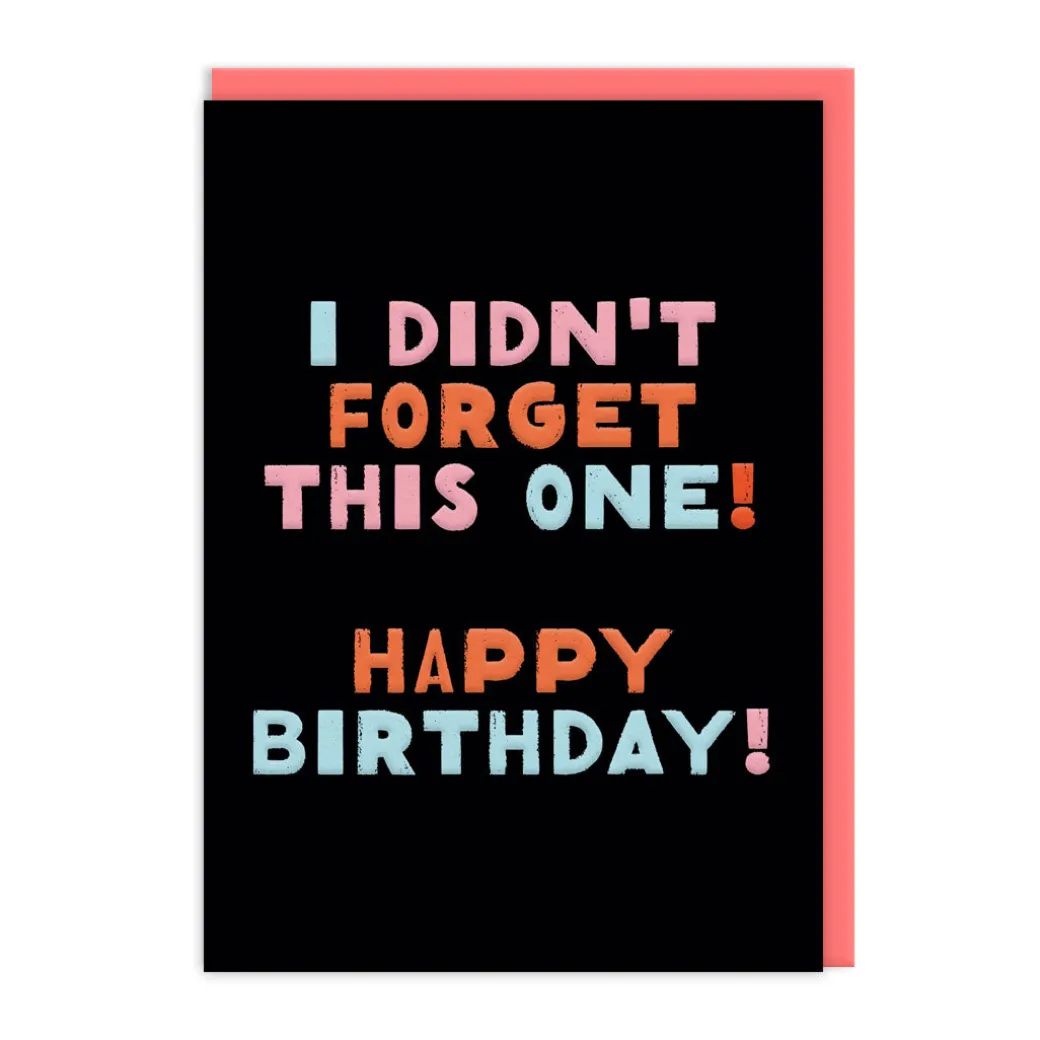 I Didn't Forget This One Birthday Card | Ohh Deer