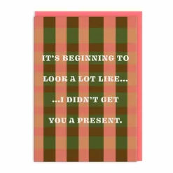 I Didn't Get You A Present Christmas Card | Ohh Deer