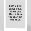 I Got A New Barge Pole Greeting Card | Ohh Deer