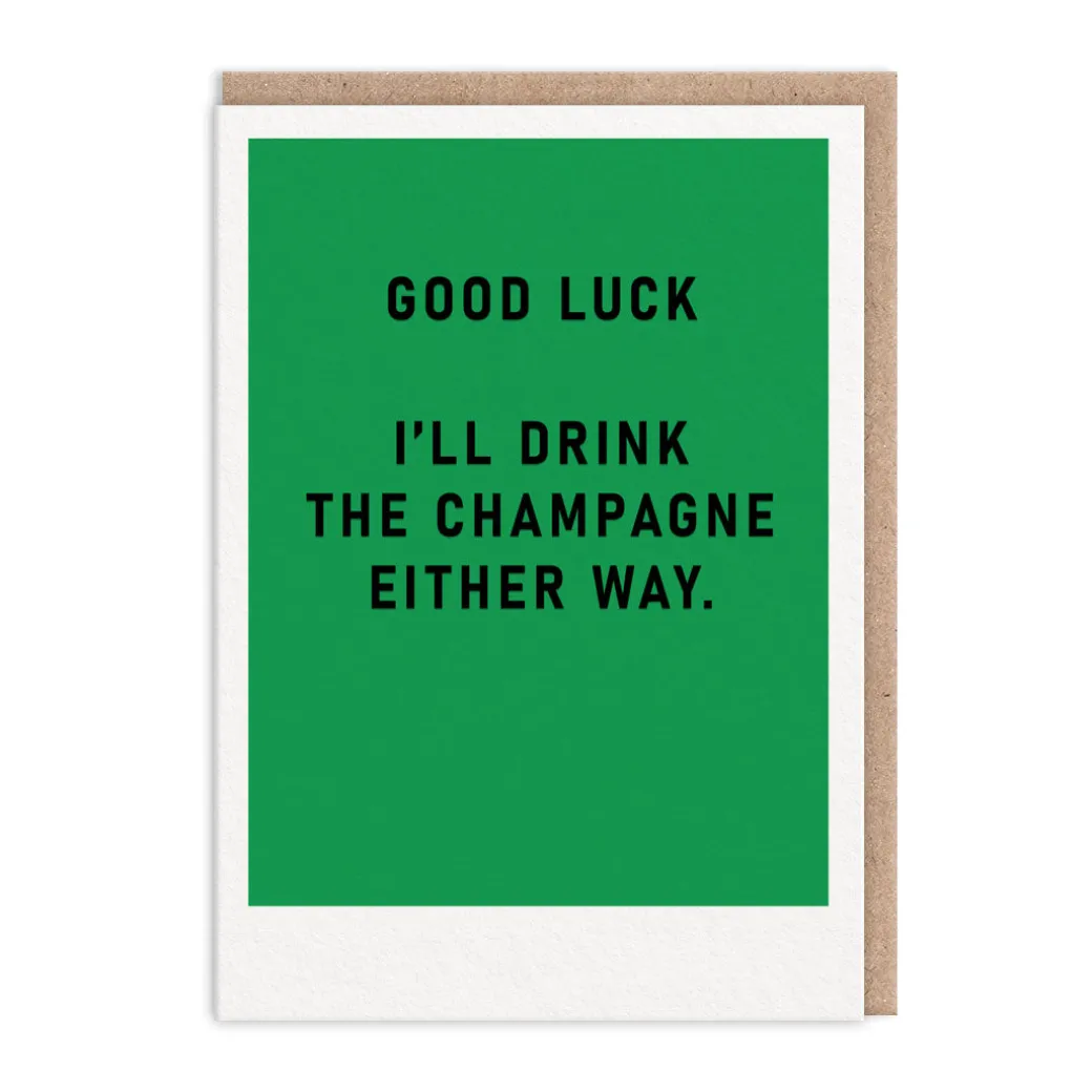 I'll Drink The Champagne Greeting Card