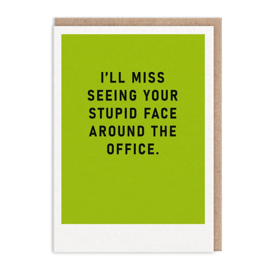 I'll Miss Your Stupid Face Leaving Card π | Ohh Deer