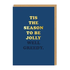 Jolly well greedy Christmas Card | Ohh Deer