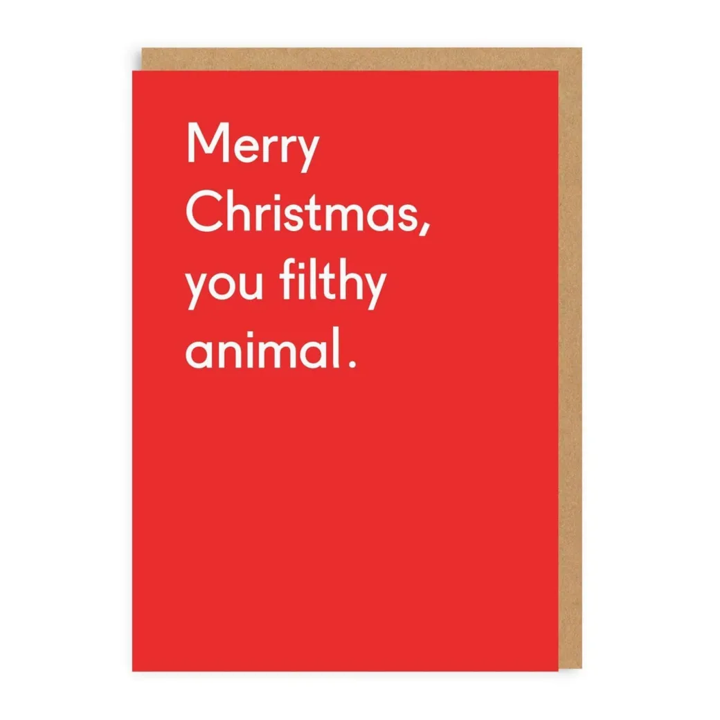 Merry Christmas You Filthy Animal | Christmas Card | Ohh Deer