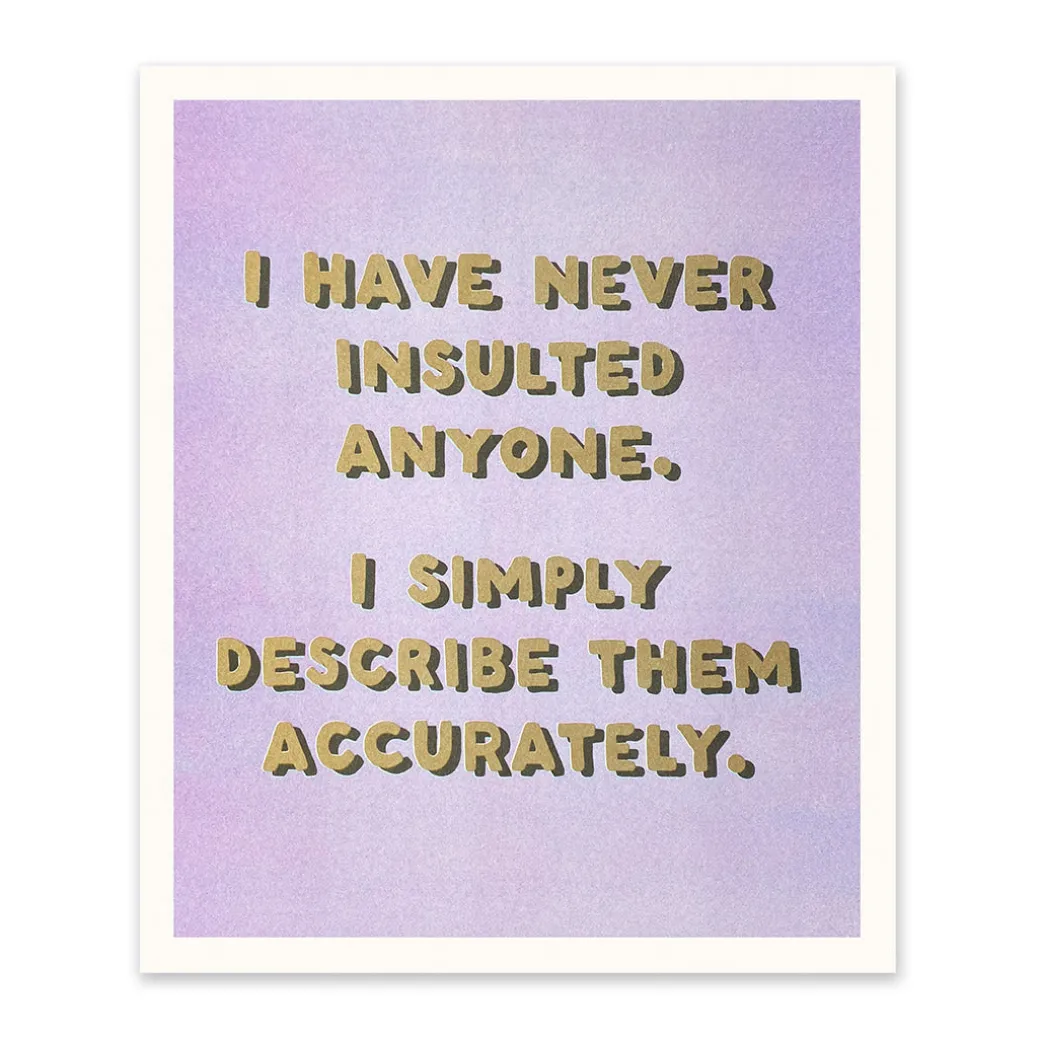 Never Insulted Anyone Riso Print (12x10)