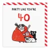 Party Like You're 40 Birthday Card | Gemma Correll Cards on Ohh Deer