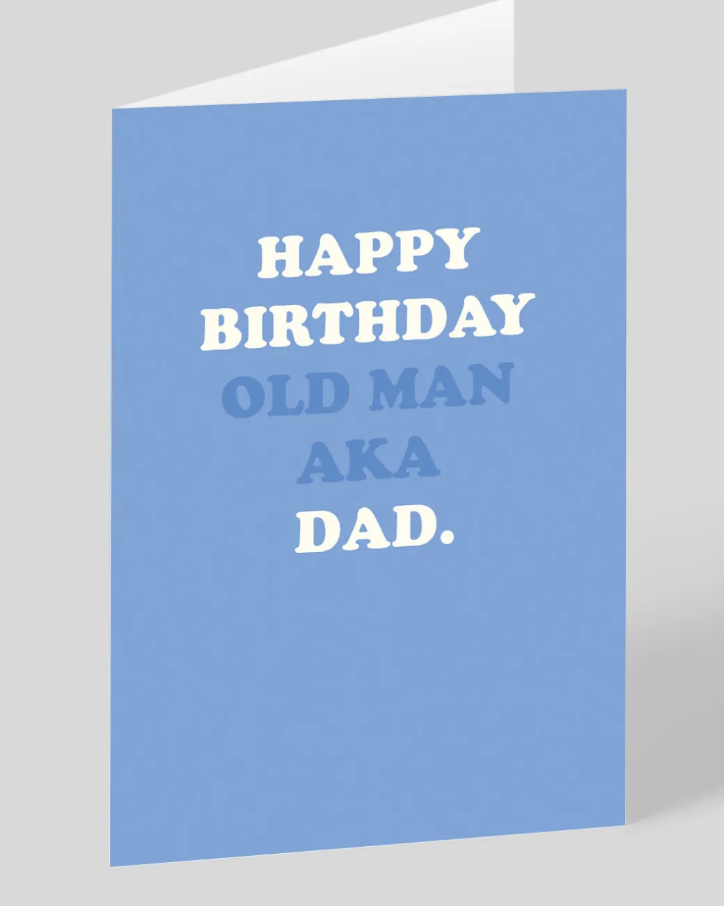 Personalised Happy Birthday Old Man - AKA Dad Birthday Card | Ohh Deer