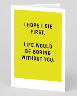 Personalised I Hope I Die First Greeting Card | Ohh Deer