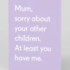 Personalised Mum, Sorry About Your other Children Greeting Card | Ohh Deer