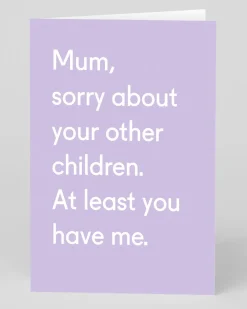 Personalised Mum, Sorry About Your other Children Greeting Card | Ohh Deer
