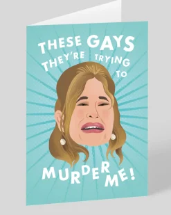 Personalised These Gays They're Trying To Murder Me Card | Ohh Deer