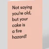 Personalised Your Cake Is a Fire Hazard Birthday Card | Ohh Deer