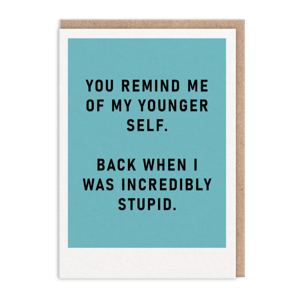 Remind Me Of Myself Greeting Card - Just Saying | Ohh Deer