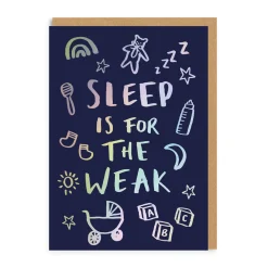 Sleep is for the Weak New Baby Greeting Card | Ohh Deer
