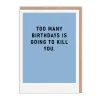 Too Many Birthdays Greeting Card