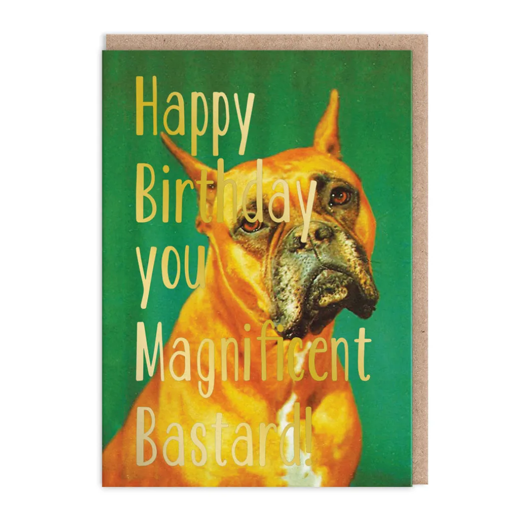 You Magnificent Bastard Birthday Card 🐕 | Ohh Deer