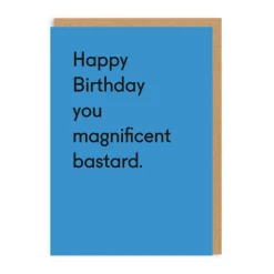 You Magnificent Bastard Birthday Card | Ohh Deer