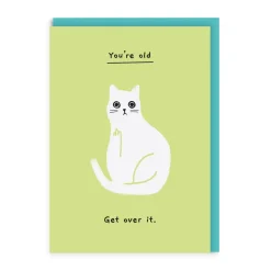 You're Old Get Over It Birthday Card | Ohh Deer
