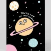 You're Out Of This World Greeting Card | Ohh Deer